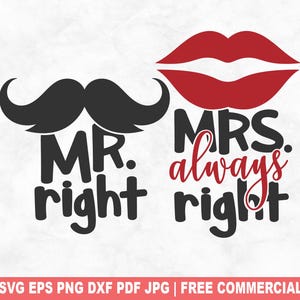 Mr Right / Mrs Always Right SVG Plik do cięcia, zabawny Walentynki SVG dla Cricut Silhouette, Love Couple Wydrukuj PNG na Koszulki Kubki Rzemiosło