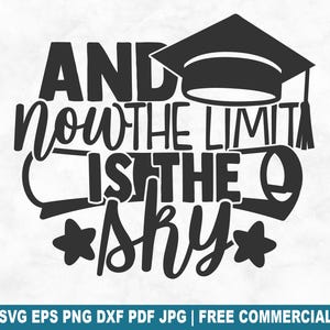 The Limit Is The Sky SVG-bestand knippen, afstuderen Graduate Senior SVG voor Cricut silhouet, einde school afdrukbare PNG voor shirts mokken ambachten