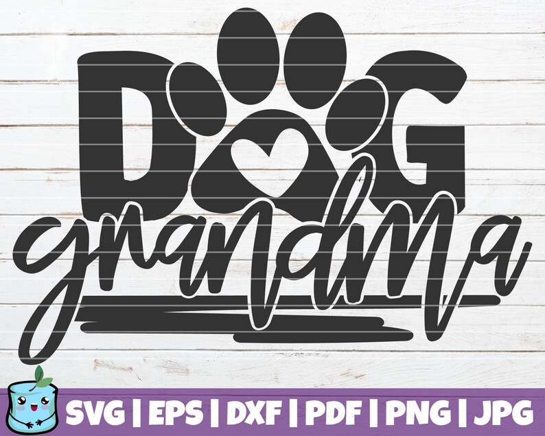 Dog Grandma SVG Cut File Commercial Use Instant Download Etsy