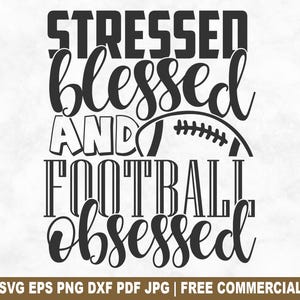 Stress gesegnet Fußball besessen SVG Schnittdatei, Spieler Mutter Unterstützer SVG für Cricut Silhouette, jubeln druckbare PNG für Shirts Tassen Handwerk