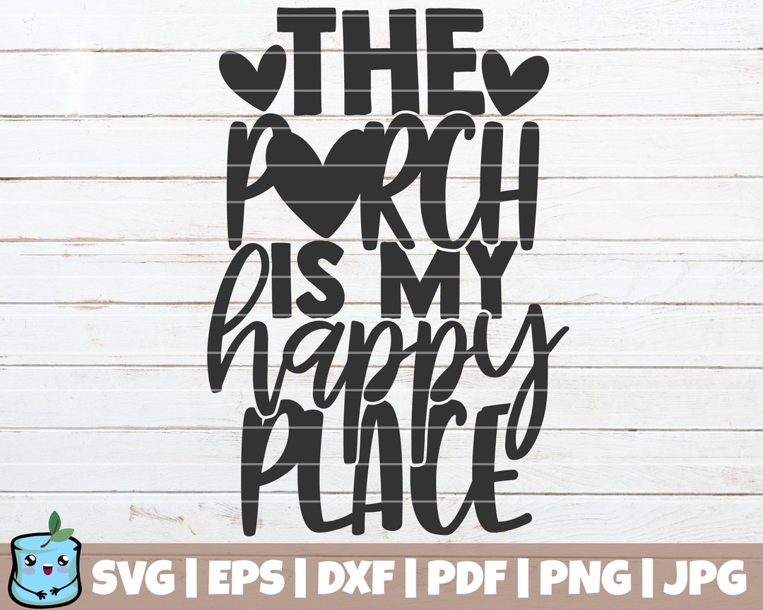 The Porch is My Happy Place SVG Cut File Commercial Use Instant