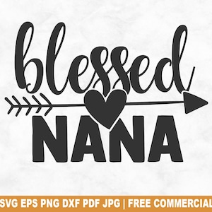 Gesegnete Nana SVG Schnittdatei, lustige Oma Nana Liebe SVG für Cricut Silhouette, bedruckbare PNG für Shirts Tassen Kunsthandwerk