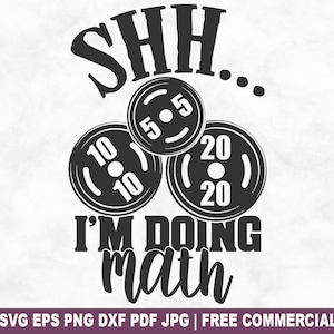 File di taglio SVG "Shh, sto facendo matematica", file SVG divertente per allenamento in palestra e fitness per Cricut, PNG motivazionale stampabile per magliette, tazze e lavori artigianali