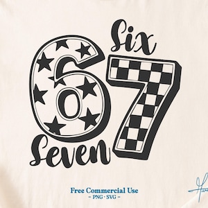May include: A retro-style graphic with the numbers "67" and the words "Six" and "Seven". The number "6" is filled with stars, and the "7" has a black and white checkered pattern. The design is in black on a cream background.