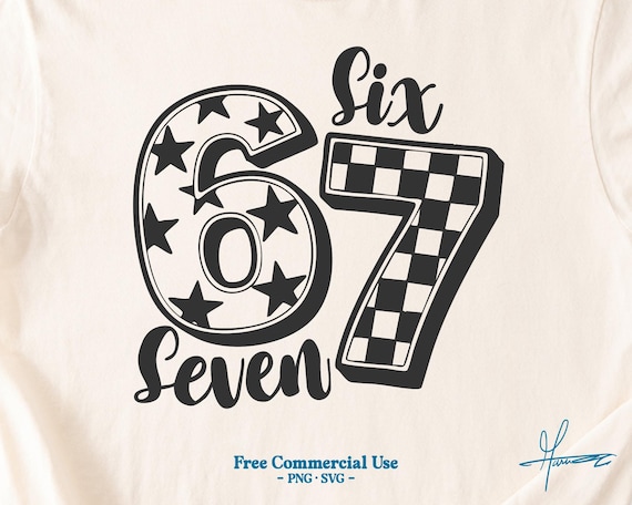 Six Seven 67 PNG SVG Cut File, Funny Viral Meme 67 Svg for Cricut Silhouette, Gen Alpha Trendy Printable Png for Shirts Mugs Crafts