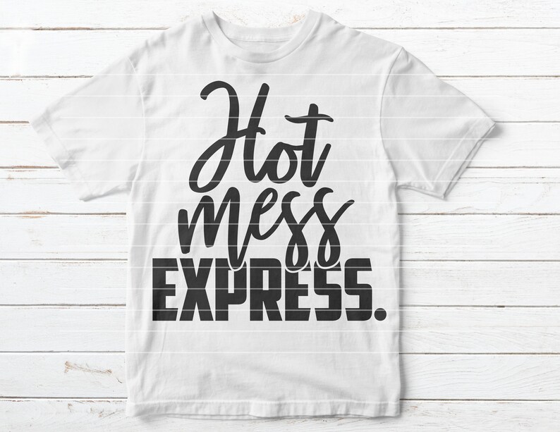 Hot Mess Express SVG Cut File Commercial Use Instant | Etsy