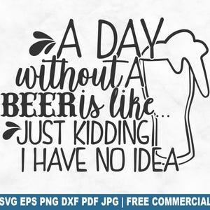 Een dag zonder een biertje SVG-bestand knippen, grappige Craft Beer Bar SVG voor Cricut Silhouette, brouwerij afdrukbare png-bestand voor shirts mokken ambachten