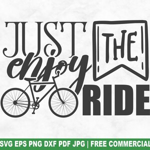 Genießen Sie einfach die Fahrt SVG-Schnittdatei, lustige Radfahren SVG-Datei für Cricut Silhouette, Radfahrer Fahrrad druckbare PNG für Hemden Tassen Kunsthandwerk