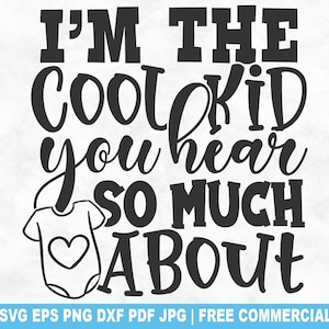 I&#39;m The Cool Kid SVG Cut File, Funny Cute Baby Bib SVG for Cricut Silhouette, Newborn Toddler Printable PNG for Shirts Mugs Crafts
