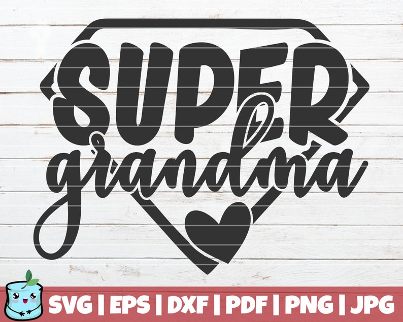 Download Super Grandma SVG Cut File commercial use instant download ...