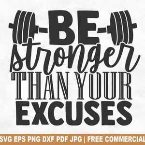 Archivo SVG de corte "Sé más fuerte que tus excusas", entrenamiento de fitness en gimnasio SVG para Cricut Silhouette, PNG imprimible motivacional para camisetas, tazas y manualidades