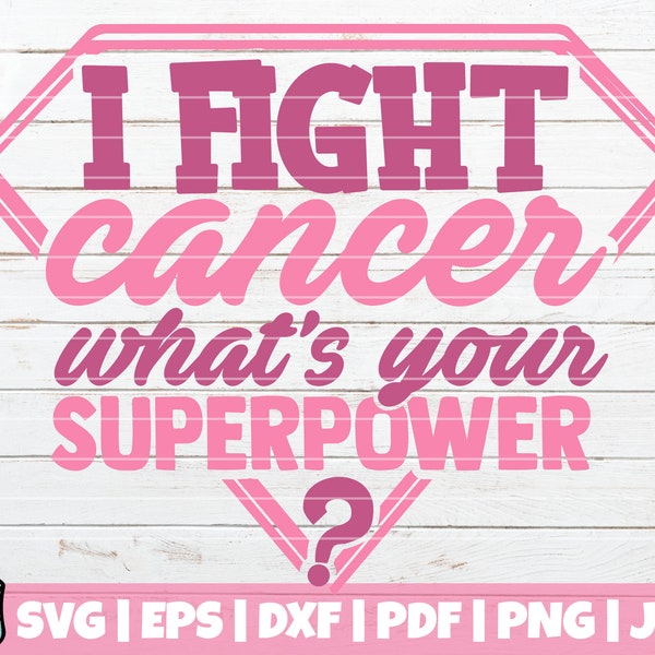 I Fight Cancer What's Your Superpower SVG Cut File | commercial use | instant download | printable vector clip art | Cancer Awareness