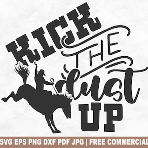 Kick the Dust Up SVG coupe fichier, rodéo country cow-girl SVG pour Cricut Silhouette, PNG imprimable du sud-ouest pour chemises tasses artisanat