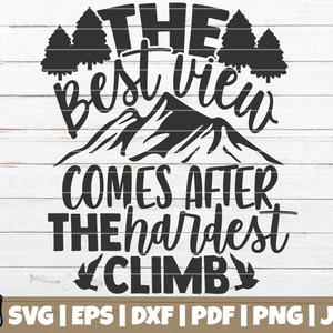 The Best View Comes After The Hardest Climb SVG Cut File | commercial use | Hiking SVG | Adventure Shirt Print | Mountains SVG | Love Hiking