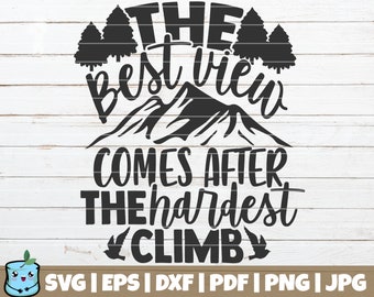 The Best View Comes After The Hardest Climb SVG Cut File | commercial use | Hiking SVG | Adventure Shirt Print | Mountains SVG | Love Hiking