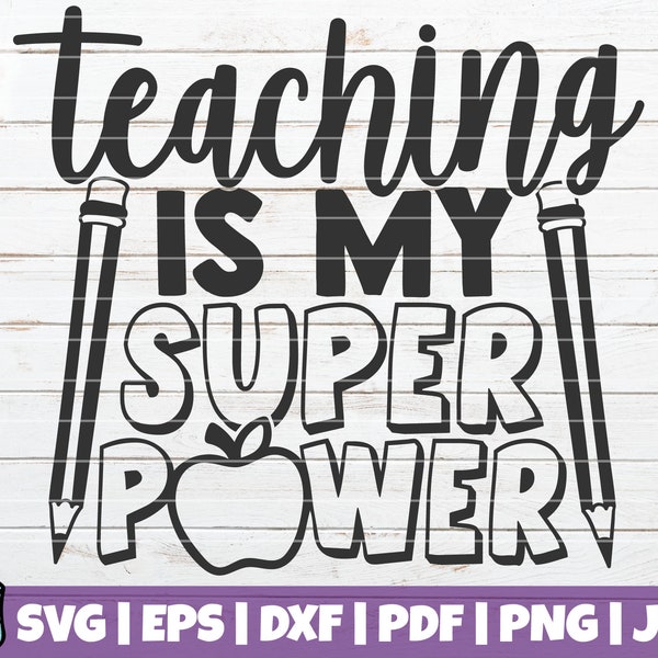 Teaching Is My Super Power SVG Cut File | commercial use | instant download | printable vector clip art | teacher shirt | Teacher Life SVG