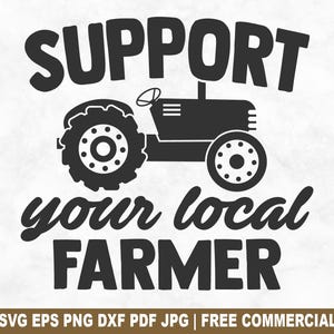 Steun je lokale boer gesneden SVG-bestand, boerderij landbouw SVG voor Cricut silhouet, boerderij landleven afdrukbare png-bestand voor shirts mokken ambachten