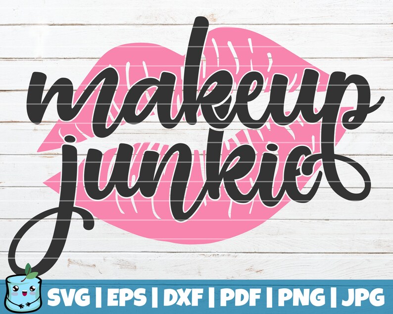 Download Makeup Junkie SVG Cut File commercial use instant download | Etsy