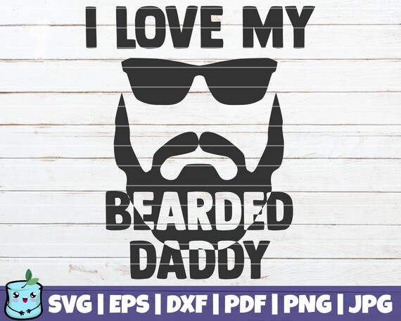 Free Free 155 I Love My Bearded Daddy Svg SVG PNG EPS DXF File