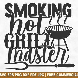 Smoking Hot Grill Master SVG-bestand knippen, grappige Barbecue Bbq SVG voor Cricut Silhouette, grilling Smoker afdrukbare PNG voor shirts mokken ambachten
