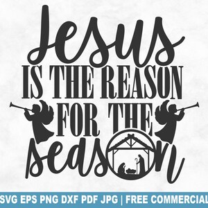 Jesus Is The Reason SVG Cut File, Nativity Christmas Christian SVG for Cricut Silhouette, Baby Jesus Printable PNG for Shirts Mugs Crafts
