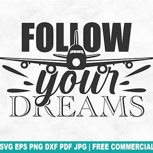 Arquivo de corte SVG "Siga seus sonhos", silhueta de piloto de aviação, tripulação de cabine SVG para Cricut, avião PNG para impressão em camisetas, canecas e artesanato
