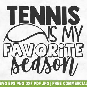 Tennis ist meine Lieblingssaison SVG-Schnittdatei, Tennisspielerin Mama Unterstützer SVG für Cricut Silhouette, jubeln druckbare PNG für Shirts Tassen Kunsthandwerk