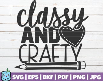 Classy and Crafty SVG Cut File | commercial use | instant download | printable vector clip art | Craft Girl SVG | Craft Room Decoration