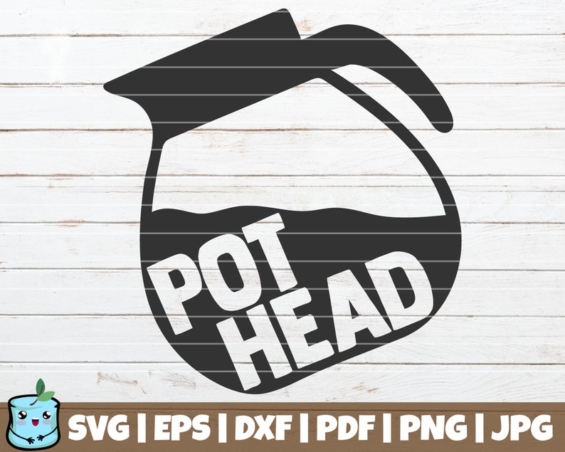 Printable Vector Clip Art Pot Head Svg Cut File Commercial Use Coffee Saying Quote Svg Print Instant Download Clip Art Art Collectibles