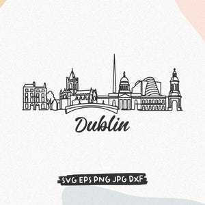 Könnte beinhalten: Eine schwarze Strichzeichnung der Skyline von Dublin mit markanten architektonischen Wahrzeichen, einer Brücke und dem Wort Dublin in Schreibschrift. Unter der Skyline befindet sich ein schwarzes Etikett mit dem Text SVG EPS PNG JPG DXF.