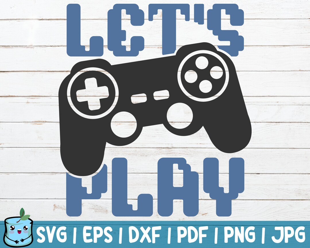 Let's Play SVG Cut File Gaming Humour Illustration - Etsy