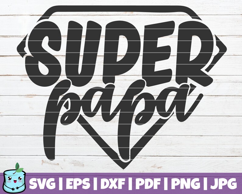 Download Super Papa SVG Cut File commercial use instant download | Etsy