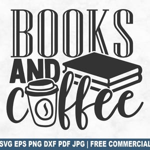 Livres et café fichier coupe SVG, lecture de livres lecteur SVG pour Cricut Silhouette, bibliothécaire professeur imprimable PNG pour chemises tasses artisanat