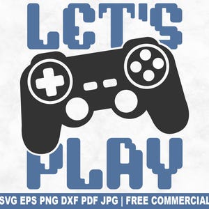 File di taglio SVG "Let's Play", Silhouette di un giocatore di videogiochi divertente in formato SVG per Cricut, PNG stampabile per videogiochi per magliette, tazze e creazioni artigianali