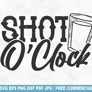 Shot O'clock SVG-bestand knippen, grappige borrelglas SVG voor Cricut Silhouette, Tequila Party glas afdrukbare PNG voor shirts mokken ambachten