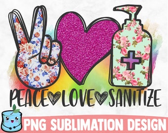 Sanitize Your Hands Tshirt Design Virus,Stay Healthy Quarantine Digital Download Peace Love Sanitize Heart Leopard Sublimation Design PNG