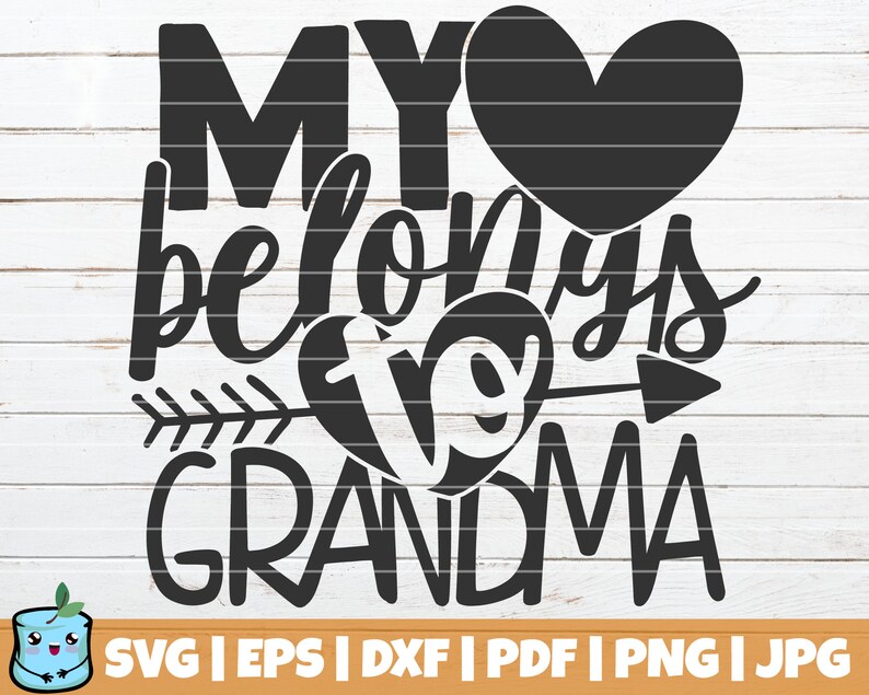 Download Clip Art Art Collectibles Instant Download Nana Life Shirt Grandma Svg My Heart Belongs To Grandma Svg Cut File Commercial Use Printable Vector Clip Art