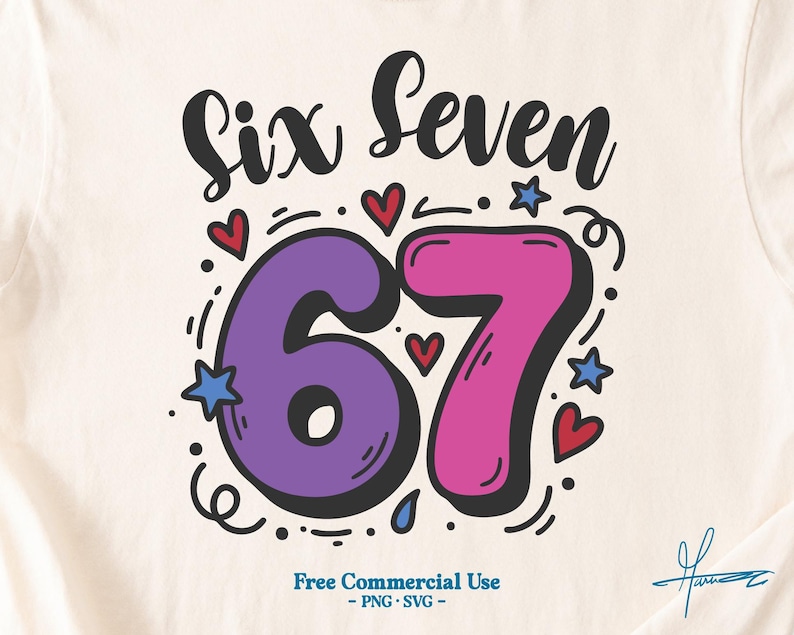 May include: Cream-coloured t-shirt with the words "Six Seven" in black script above a purple number 6 and a pink number 7. The numbers are outlined in black and decorated with hearts and stars.
