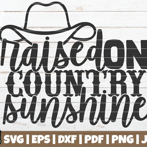 Raised On Country Sunshine SVG Cut File | commercial use | instant download | printable vector clip art | Southern Life SVG | Farm SVG