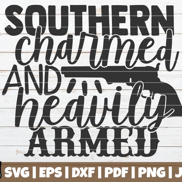 Southern Charmed And Heavily Armed SVG Cut File | commercial use | instant download | printable vector clip art | Southern Life SVG | Farm