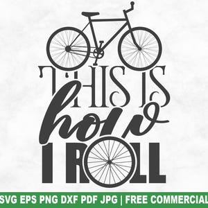 Dies ist, wie ich SVG-Schnittdatei rolle, lustige Radfahren SVG-Datei für Cricut Silhouette, Radfahrer-Fahrrad-druckbare PNG für Hemden-Becher-Handwerk