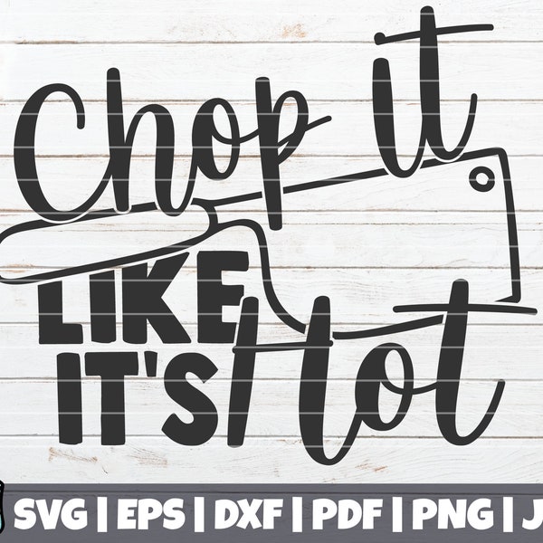 Chop It Like It's Hot SVG Cut File | commercial use | instant download | printable vector clip art | Kitchen Decoration | Chopping board svg