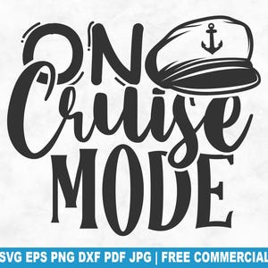 On Cruise Mode SVG Cut File, Cruising Sailing Vacation SVG for Cricut Silhouette, Summer Boat Trip Printable PNG for Shirts Mugs Crafts