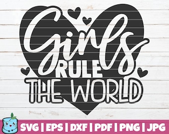 Girls Rule The World SVG Cut File | commercial use | instant download | printable vector clip art | Woman up | Girl power SVG