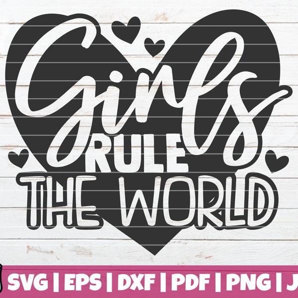 Girls Rule The World SVG Cut File | commercial use | instant download | printable vector clip art | Woman up | Girl power SVG