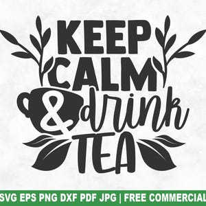 File di taglio SVG "Mantieni la calma e bevi il tè", Silhouette SVG divertente per amanti del tè per Cricut, PNG stampabile con tè verde per magliette, tazze e artigianato