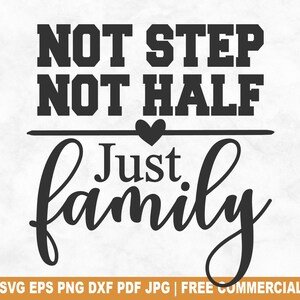 Niet stap niet half alleen familie gesneden SVG-bestand, familie thuis vrienden SVG voor Cricut silhouet, liefde afdrukbare PNG voor shirts mokken ambachten