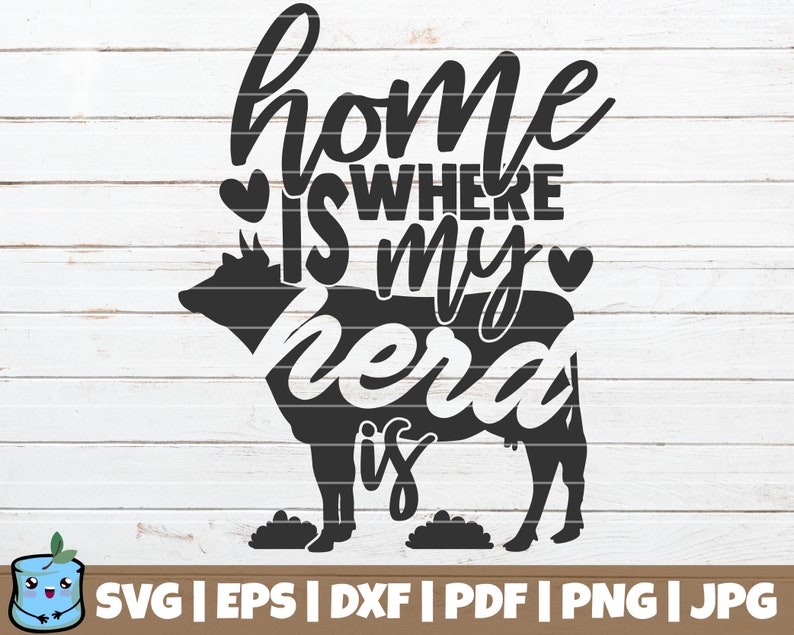 Download Home Is Where My Herd Is Svg Cut File Instant Download Farm Life Cut File Commercial Use Printable Vector Clip Art Farmhouse Svg Clip Art Art Collectibles Delage Com Br