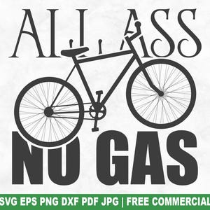 All Ass No Gas SVG Schnittdatei, lustige Radfahren SVG-Datei für Cricut Silhouette, Radfahrer Fahrrad druckbare PNG für Shirts Tassen Handwerk