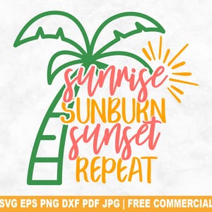 Sunrise Sunburn Sunset SVG Cut File, Funny Summer Beach SVG for Cricut Silhouette, Vacation Holiday Printable PNG for Shirts Mugs Crafts
